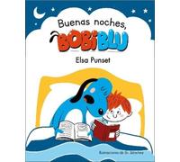 Elsa Punset ¡Buenas noches, Bobiblu / Good Night, Bobiblu (Copertina rigida)