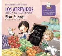 Elsa Punset Los atrevidos. ¡Fiesta en el mercado / The Darin (Copertina rigida)
