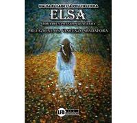 Elsa. Storia di un'infanzia maltrattata