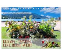 Elsass - Immer eine Reise wert (Tischkalender 2026 DIN A5 quer), CALVENDO Monatskalender: Zwischen Straßburg und Colmar