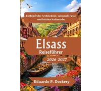 Elsass Reiseführer 2026-2027
