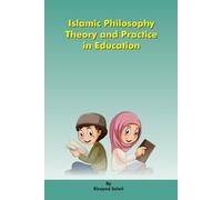 Elsayed Soleit Islamic Philosophy Theory and Practice in Education (Tascabile)
