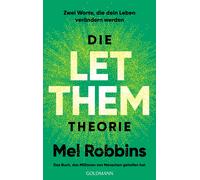 Elsbeth Ranke M Die LET THEM Theorie: Zwei Worte, die dein Leben ver (Tascabile)