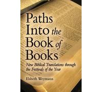 Elsbeth Weymann Paths into the Book of Books (Tascabile)