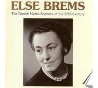 Else Brems Else Brems: The Danish Mezzo-soprano of the 20th Century Album