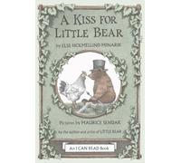 Else Holmelund Minarik Maurice Sendak A Kiss for Little Bear (Copertina rigida)