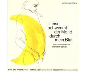 Else Lasker-Schüler Leise Schwimmt Der Mond Durch Mein Blut (CD) Album
