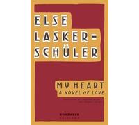 Else Lasker-Schüler My Heart (Tascabile)