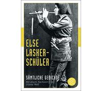 Else Lasker-Schüler Ul Sämtliche Gedichte: Mit einem Nachwort von Ul (Tascabile)