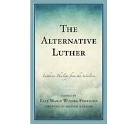 Else Marie Wiberg Pedersen The Alternative Luther (Copertina rigida)