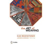 Else Regensteiner The Art of Weaving (Tascabile)