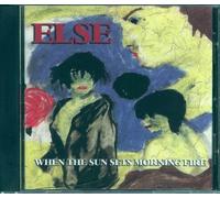 Else - When The Sun Sets Morning Fire (UK Import)