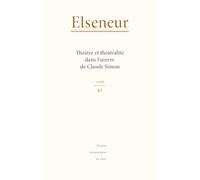 Elseneur n°41/2026: Théâtre et théâtralité dans l'œuvre de Claude Simon