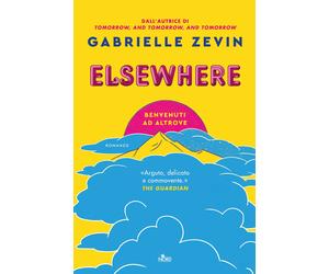 Elsewhere. Benvenuti ad Altrove - Zevin Gabrielle