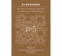 Elsewhere. Between formal and informal architecture in Mozambique
