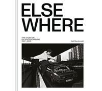 Elsewhere: The Story of Uk Skateboarding 1987-2002
