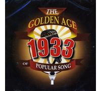 The Golden Age Of Popular Songs - The Best of 1933 (CD)