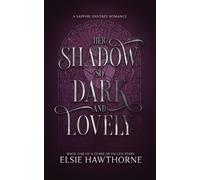 Elsie Hawthorne Her Shadow so Dark and Lovely (Tascabile) Curse of Fallen Stars