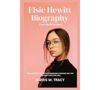 Elsie Hewitt Biography: From Model to Mom - The Untold Story of Pete Davidson’s Partner and Pop Culture’s Next Big Star