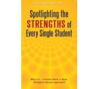 Elsie Jones-Smi Spotlighting the Strengths of Every Single St (Copertina rigida)
