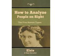 Elsie Lincoln Benedict Ralph Paine B How to Analyze People o (Copertina rigida)