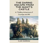 Elsie Marrow The Daring Escape from the Giant's Castle (Tascabile)