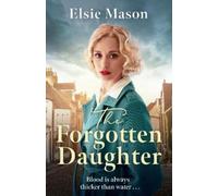 Elsie Mason The Forgotten Daughter (Tascabile) Sixteen Streets Trilogy