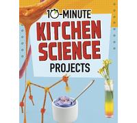 Elsie Olson 10-Minute Kitchen Science Projects (Tascabile) 10-Minute Makers