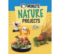 Elsie Olson 10-Minute Nature Projects (Tascabile) 10-Minute Makers