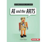 Elsie Olson AI and the Arts (Copertina rigida) Exploring Artificial Intelligence