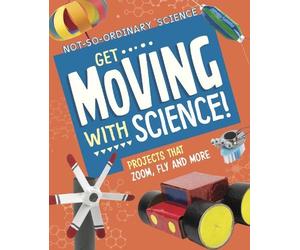 Elsie Olson Get Moving with Science (Copertina rigida) Not-So-Ordinary Science