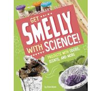 Elsie Olson Get Smelly with Science (Copertina rigida) Not-So-Ordinary Science
