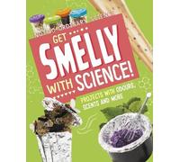 Elsie Olson Get Smelly with Science (Tascabile) Not-So-Ordinary Science