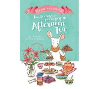 Elsie presenta: Ricette e Segreti per un perfetto Afternoon Tea