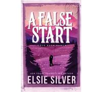Elsie Silver A False Start (Tascabile) Gold Rush Ranch