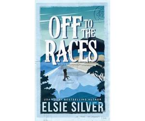 Elsie Silver Off to the Races (Tascabile) Gold Rush Ranch