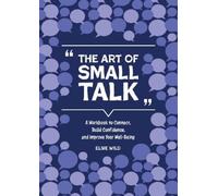 Elsie Wild The Art of Small Talk (Tascabile) Guided Workbooks