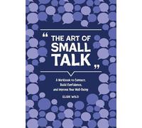 Elsie Wild The Art of Small Talk (Tascabile) Guided Workbooks