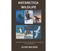 Elsie Wilson Antarctica Wildlife (Tascabile)