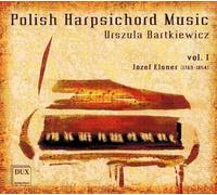 Elsner, J. - Polish Harpsichord Music Vol. 1