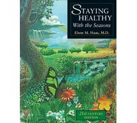 Elson M. Haas Staying Healthy with the Seasons (Tascabile)