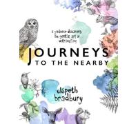 Elspeth Bradbury Journeys to the Nearby (Tascabile)