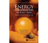 Elspeth Thomson Energy Conservation In East Asia: Towards Gre (Copertina rigida)