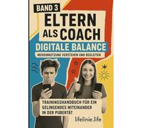 Eltern als Coach - Digitale Balance: Mediennutzung verstehen und begleiten