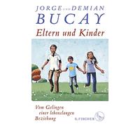 Eltern und Kinder: Vom Gelingen einer lebenslangen Beziehung