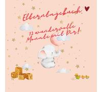 Elterntagebuch: Dein erstes Jahr