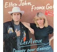 Elton John France Gall - Les aveux Donner pour donner