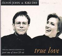 ELTON JOHN & KIKI DEE. TRUE LOVE. 1993 CD SINGLE SET. - ELTON JOHN & KIKI DEE. TRUE LOVE. 1993 7 TRACK CD SINGLE SET.