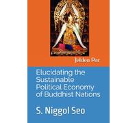 Elucidating the Sustainable Political Economy of Buddhist Nations