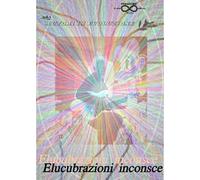 Elucubrazioni inconsce